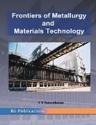 Frontiers of Metallurgy and Materials Technology