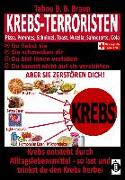 Krebs-Terroristen: Pizza, Pommes, Schnitzel, Toast, Nutella, Sahnetorte, Cola. Du liebst sie, sie schmecken Dir, Du bist ihnen verfallen, Du kannst nicht auf sie verzichten. Aber sie zerstören Dich!