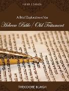 A Brief Exploration of the Hebrew Bible/Old Testament