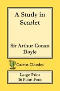 A Study in Scarlet (Cactus Classics Large Print)