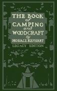 The Book Of Camping And Woodcraft (Legacy Edition)