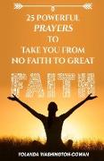 25 Powerful Prayers to Take You to Great Faith