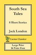 South Sea Tales (Cactus Classics Large Print)