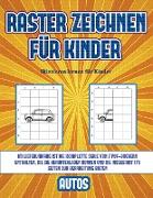 Skizzieren lernen für Kinder (Raster zeichnen für Kinder - Autos): Dieses Buch bringt Kindern bei, wie man Comic-Tiere mit Hilfe von Rastern zeichnet