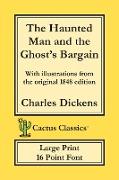 The Haunted Man and the Ghost's Bargain (Cactus Classics Large Print)