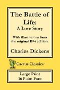 The Battle of Life (Cactus Classics Large Print)