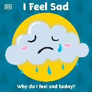 First Emotions: I Feel Sad