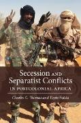 Secession and Separatist Conflicts in Postcolonial Africa