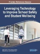 Leveraging Technology to Improve School Safety and Student Wellbeing