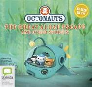 Octonauts: The Great Algae Escape and other stories