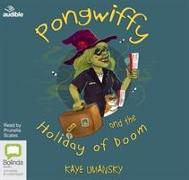 Pongwiffy and the Holiday of Doom