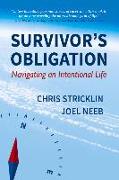 Survivor's Obligation: Navigating an Intentional Life