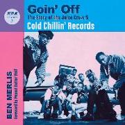 Goin' Off: The Story of the Juice Crew & Cold Chillin' Records Volume 3