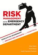 Risk Management and the Emergency Department: Executive Leadership for Protecting Patients and Hospitals