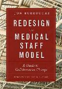 Redesign the Medical Staff Model