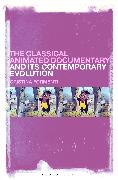 The Classical Animated Documentary and Its Contemporary Evolution