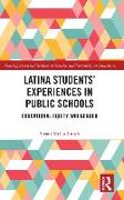 Latina Students' Experiences in Public Schools