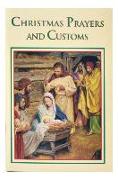 Christmas Prayers and Customs: Catholic Classics