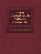Oeuvres Completes de Voltaire, Volume 20