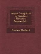 Oeuvres Completes de Gustave Flaubert: Salammbo