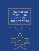 The Korean War - The Chinese Intervention - War College Series