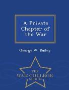 A Private Chapter of the War - War College Series