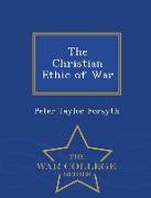 The Christian Ethic of War - War College Series