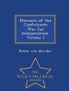 Memoirs of the Confederate War for Independence, Volume I - War College Series