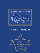 Friends and Foes in the Transkei: An Englishwoman's Experiences During the Cape Frontier War of 1877 - War College Series