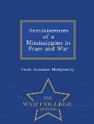 Reminiscences of a Mississippian in Peace and War - War College Series