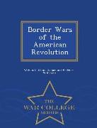 Border Wars of the American Revolution - War College Series