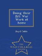 Doing Their Bit, War Work at Home - War College Series