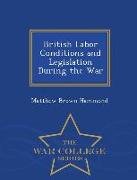 British Labor Conditions and Legislation During the War - War College Series