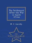 The Settlement After the War in South Africa - War College Series