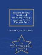 Letters of Gen. Scott and Secretary Marcy, Relating to the Mexican War. - War College Series