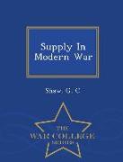 Supply in Modern War - War College Series