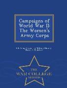 Campaigns of World War II: The Women's Army Corps - War College Series