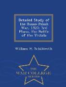 Detailed Study of the Russo-Polish War, 1920: 3rd Phase, the Battle of the Vistula - War College Series