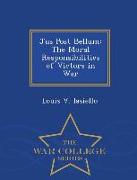 Jus Post Bellum: The Moral Responsibilities of Victors in War - War College Series