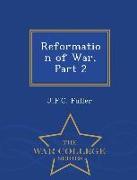 Reformation of War, Part 2 - War College Series