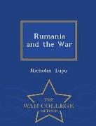 Rumania and the War - War College Series