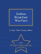 Indian Frontier Warfare - War College Series