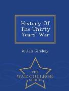 History of the Thirty Years' War - War College Series
