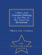 Letters and Journals Relating to the War of the American Revolution - War College Series