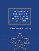 The American Colleges and Universities in the Great War 1914-1919 - War College Series