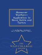 Maneuver Warfare--Application to Naval Battle and Tactics - War College Series