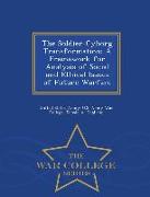 The Soldier-Cyborg Transformation: A Framework for Analysis of Social and Ethical Issues of Future Warfare - War College Series