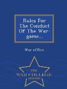Rules for the Conduct of the War-Game... - War College Series