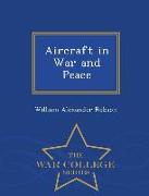 Aircraft in War and Peace - War College Series