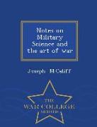 Notes on Military Science and the Art of War - War College Series